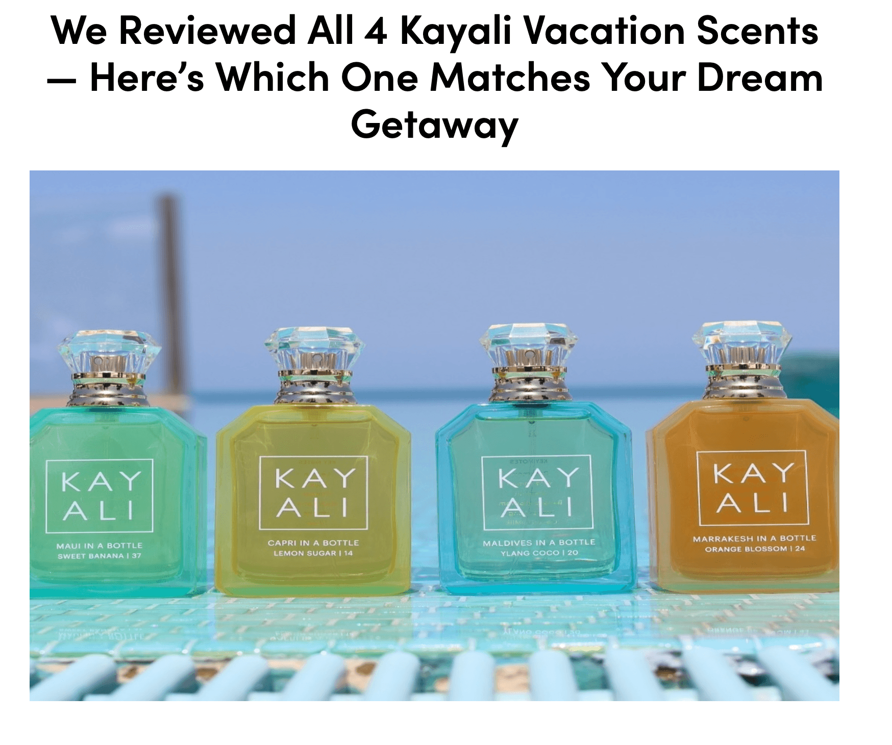 We Reviewed All 4 Kayali Vacation Scents — Here’s Which One Matches Your Dream Getaway